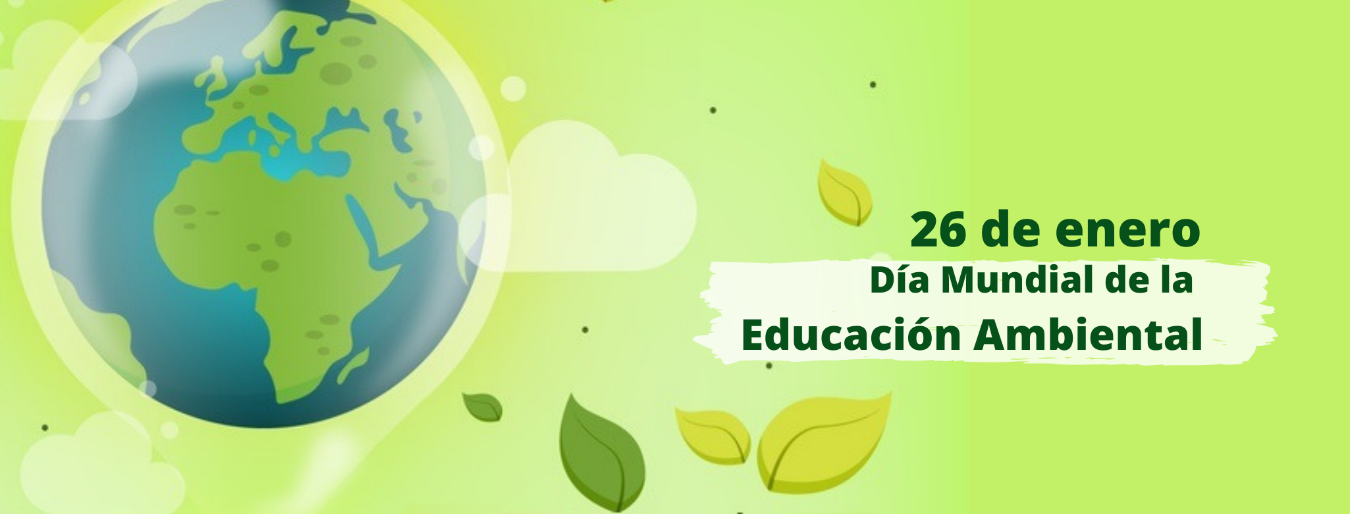 ¡Trabajemos juntos para conmemorar el Día Mundial de la Educación Ambiental! ¡Trabajemos juntos para conmemorar el Día Mundial de la Educación Ambiental!