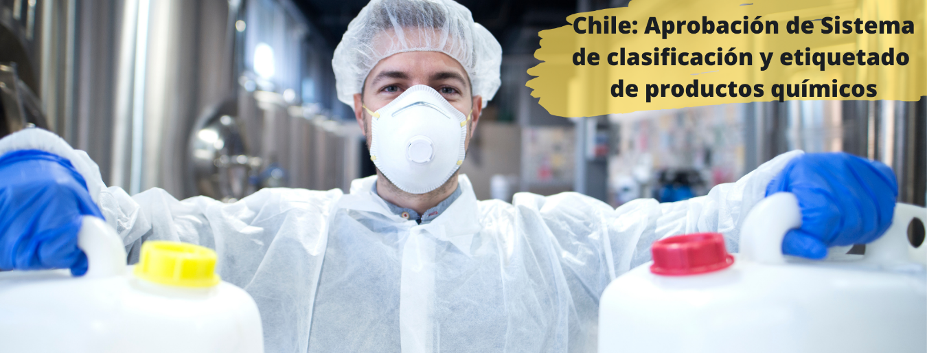 Chile aprobó sistema de clasificación y etiquetado de productos químicos para reducir riesgos al medio ambiente Chile aprobó sistema de clasificación y etiquetado de productos químicos para reducir riesgos al medio ambiente