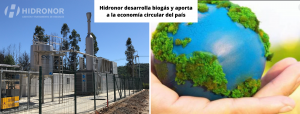 Hidronor desarrolla biogás aporte economía circular de residuos urbanos