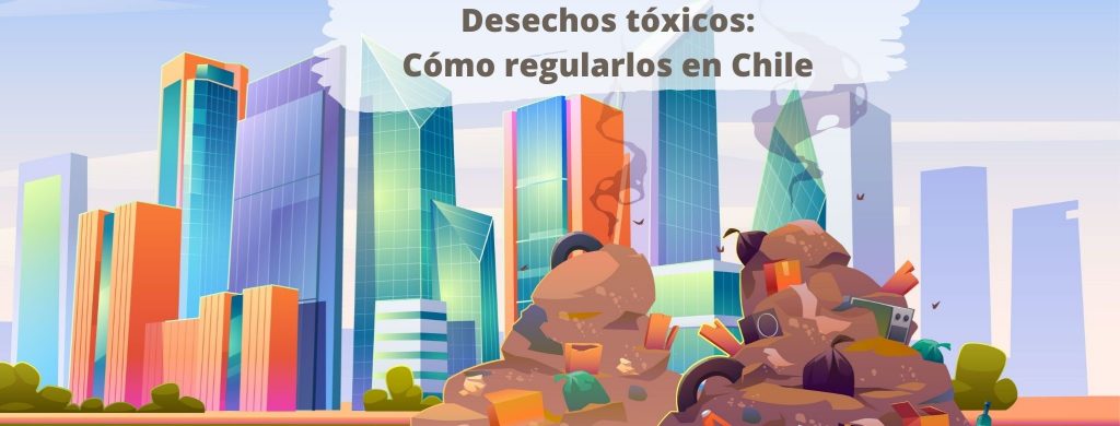Residuos toxicos desechos toxicos en Chile