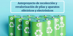 Anteproyecto de metas para la recoleccion y revalorizacion de pilas y aparatos electricos y electronicos fue publicado en Diario Oficial
