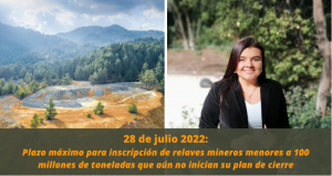 Relaves mineros que aun no inician su plan de cierre podran ser inscritos hasta el proximo 28 de julio 2022