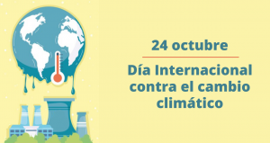 24 octubre Dia Internacional contra el cambio climatico